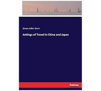 Jottings Of Travel In China And Japan