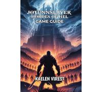 Jotunnslayer Hordes of Hel Game Guide: Strategies, Combat Tips, and Pro Insights for Conquering Toughest the Challenges