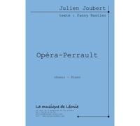 Joubert Julien - Opéra-Perrault - Choeur & Piano