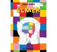 Joue avec elmer - David McKee - Kaleidoscope - broché - Album jeunesse dès 3 ans