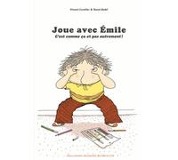 Joue Avec Emile - C'est Comme Ça Et Pas Autrement !