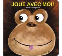 Joue avec moi ! Dom Evangelisti (Auteur), Dom Evangelisti (Illustration)