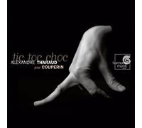 クープラン作品集/アレクサンドル・タロー (Joue Couperin : tic toc choc / Alexandre Tharaud) [日本語解説書付]