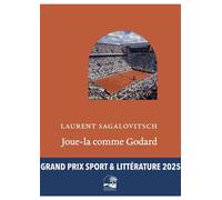 Joue-la comme Godard - Laurent Sagalovitsch - Les Livres De La Promenade - broché - Roman