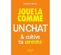 Joue-la comme un chat: & cultive ton leadership
