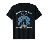 Joue-Moi Juste de la Musique Blues et Je Serai Bon T-Shirt Graphique avec Valeur
