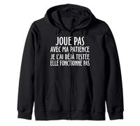 Joue Pas avec ma Patience Je l'ai déjà testée Elle Sweat à Capuche