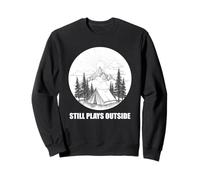 Joue toujours à l'extérieur de la randonnée, du camping, du camping en plein air Sweatshirt