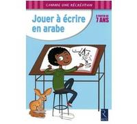 Jouer à écrire en arabe Pascale Brière (Auteur), Christian Lamblin (Auteur)