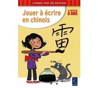 Jouer à écrire en chinois Alain Weinich (Auteur), Christian Lamblin (Auteur)