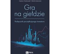 Jouer à la bourse - Cezary Chybowski, Marta Kubacka (Literatur und Finanzen auf Polnisch)
