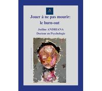 Jouer à ne pas mourir : le burn-out.