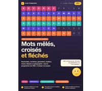 Jouer & Apprendre - Mots mêlés, croisés et fléchés CM1: 45 jeux de mots éducatifs pour réviser le français, les maths, les sciences et ... 9-10 ans avec leçons, lexique et solutions