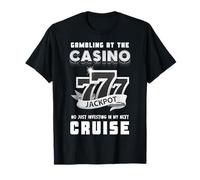 Jouer au Casino remporte Mon Prochain Gagnant du Jackpot de la croisière 777 T-Shirt