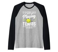 Jouer au Tennis Bad Day at Work Manche Raglan