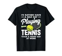 Jouer au Tennis Bad Day at Work T-Shirt