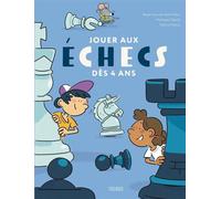 Jouer aux échecs dès 4 ans - Roger Louvrier-Saint-Mary - Fleurus - cartonné - Livre-jeu