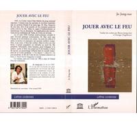 Jouer avec le feu - Jong-Nae Jo - L'harmattan - broché - Livre