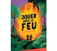 Jouer avec le feu Sophie Rigal-Goulard (Auteur)
