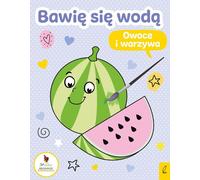 Jouer avec l'eau - Fruits et légumes - Rapport collectif (Buch auf Polnisch)