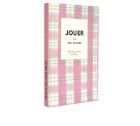Zoé de Las Cases – Jouer avec les fleurs – 10 DIY pour fleurir et embellir son quotidien – Broché