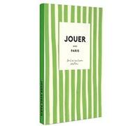 Jouer avec Paris: 10 DIY pour découvrir et célébrer Paris avec Zoé de Las Cases