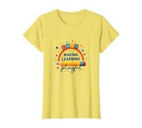 Jouer C'est Apprendre Un Enseignant Qui Fait de l'apprentissage Un Arc-en-Ciel ludique T-Shirt, Femme, Citron, S