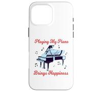 Jouer de Mon Piano apporte du Bonheur - Piano de Motivation Coque pour iPhone 16 Pro Max