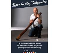 Jouer du didgeridoo et apprendre la respiration circulaire - Entièrement en ligne - Le cours ultime d'e-learning pour débutants