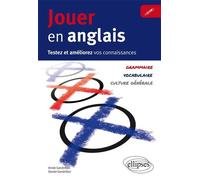 Jouer en anglais. Testez et améliorez votre anglais. (Vocabulaire, grammaire, culture générale) - Annie Gandrillon - Ellipses - broché - Méthode de langue