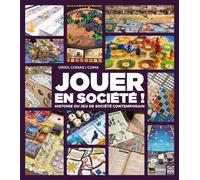 Oriol Comas i Coma – Jouer en société – Panorama des auteurs et jeux de société contemporains