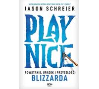 Jouer gentiment . - Jason Schreier (livre en polonais)