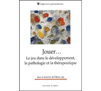 Jouer... : Le jeu dans le développement, la pathologie et la thérapeutique