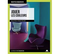 Jouer les couleurs - Marie-Pierre Dubois Petroff - Massin - relié - Guide