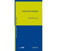 Jouer pour grandir Sophie Marinopoulos (Auteur)