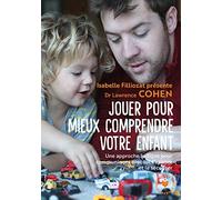 Jouer pour mieux comprendre votre enfant
