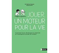 Jouer, un moteur pour la vie – Comment le jeu développe la créativité – Nathan