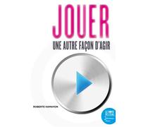 Jouer, une autre façon d'agir - Roberte Hamayon - Le Bord De L'eau Eds - broché - Essai