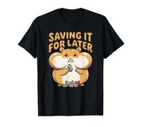 Joues farcies drôles de Hamster Mignon sauver pour Plus Tard Meme T-Shirt