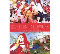 Jouets en Patchwork : Techniques et Modèles
