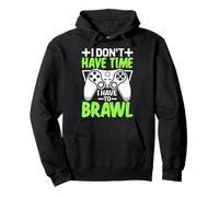 Joueur Amusant avec Inscription « I Don't Have Time I Have to Brawl Showdown Stars » Sweat à Capuche
