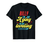 Joueur Billy I'm Not Aging Funny Billy Birthday T-Shirt Graphique avec Valeur