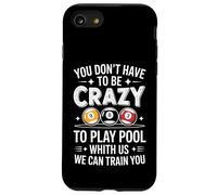 Joueur de Billard Amusant Disant Que Vous n'avez Pas à être Fou Coque pour iPhone SE (2020) / 7/8