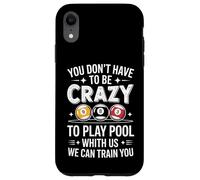 Joueur de Billard Amusant Disant Que Vous n'avez Pas à être Fou Coque pour iPhone XR