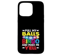 Joueur de bingo Pull My Balls Bingo et fais-moi crier Coque pour iPhone 15 Pro Max