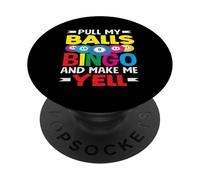 Joueur de bingo Pull My Balls Bingo et fais-moi crier PopSockets PopGrip Adhésif