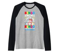 Joueur de bingo Sometimes I Like to Yell Bingo Déception Manche Raglan