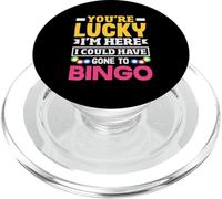 Joueur de bingo You're Lucky I'm Here Could Have Gone PopSockets PopGrip pour MagSafe