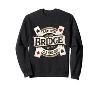 Joueur De Bridge A Day Spend Playing Bridge Sweatshirt