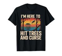 Joueur de Disc-Golf rétro I'm Here to Hit Trees and Curse T-Shirt